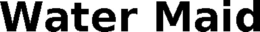 WATER MAID trademark