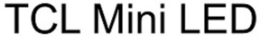 TCL MINI LED trademark