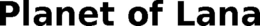PLANET OF LANA trademark