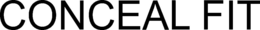 CONCEAL FIT trademark