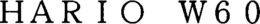 HARIO W60 trademark