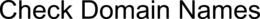 CHECK DOMAIN NAMES trademark