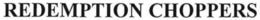 REDEMPTION CHOPPERS trademark