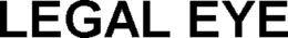 LEGAL EYE trademark