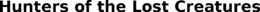 HUNTERS OF THE LOST CREATURES trademark