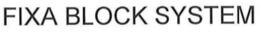 FIXA BLOCK SYSTEM trademark