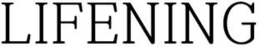 LIFENING trademark