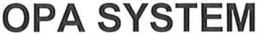 OPA SYSTEM trademark