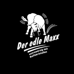 DER EDLE MAXX EXTRAWÜRZIG MIT REIFEKRISTALLEN trademark