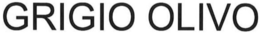 GRIGIO OLIVO trademark
