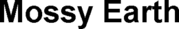 MOSSY EARTH trademark