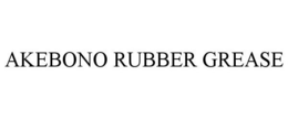 AKEBONO RUBBER GREASE trademark