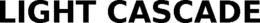 LIGHT CASCADE trademark