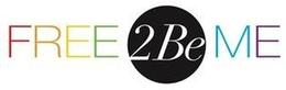 FREE 2BE ME trademark