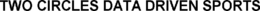 TWO CIRCLES DATA DRIVEN SPORTS trademark