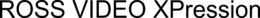 ROSS VIDEO XPRESSION trademark