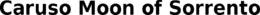 CARUSO MOON OF SORRENTO trademark