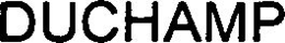 DUCHAMP trademark