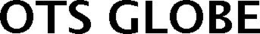 OTS GLOBE trademark