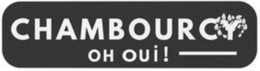 CHAMBOURCY OH OUI ! trademark
