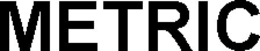 METRIC trademark