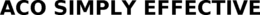 ACO SIMPLY EFFECTIVE trademark