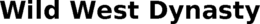 WILD WEST DYNASTY trademark