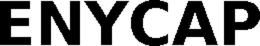 ENYCAP trademark