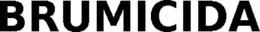 BRUMICIDA trademark