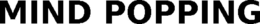 MIND POPPING trademark