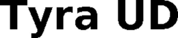 TYRA UD trademark