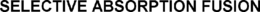 SELECTIVE ABSORPTION FUSION trademark