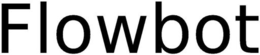 FLOWBOT trademark