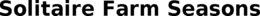 SOLITAIRE FARM SEASONS trademark
