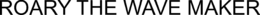 ROARY THE WAVE MAKER trademark