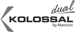 KOLOSSAL DUAL BY MANCONI trademark