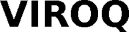 VIROQ trademark