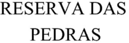 RESERVA DAS PEDRAS trademark