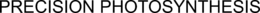 PRECISION PHOTOSYNTHESIS trademark