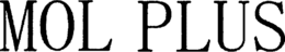 MOL PLUS trademark