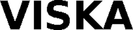 VISKA trademark