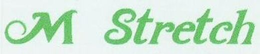 M STRETCH trademark