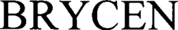 BRYCEN trademark