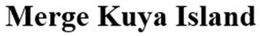 MERGE KUYA ISLAND trademark