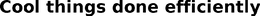 COOL THINGS DONE EFFICIENTLY trademark
