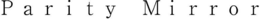PARITY MIRROR trademark