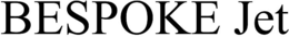 BESPOKE JET trademark
