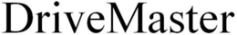 DRIVEMASTER trademark