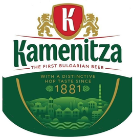 K KAMENITZA THE FIRST BULGARIAN BEER WITH A DISTINCTIVE HOP TASTE SINCE 1881 trademark