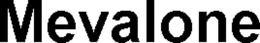 MEVALONE trademark